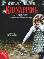Kidnapping. (Corpi di reato). Un'indagine della criminologa Nancy Parente