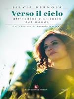 Verso il cielo. Altitudini e silenzio del mondo