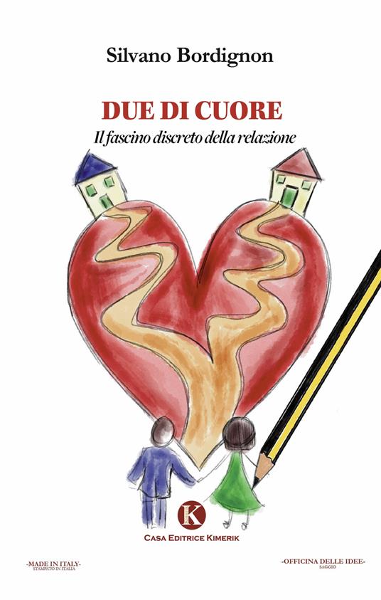 Due di cuore. Il fascino discreto della relazione - Silvano Bordignon - copertina