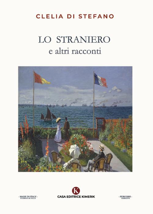 Lo straniero e altri racconti - Clelia Di Stefano - copertina