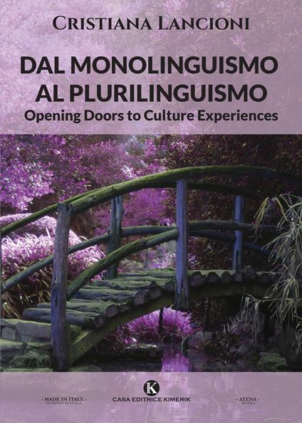 Dal monolinguismo al plurilinguismo. Opening doors to culture experiences - Cristiana Lancioni - copertina