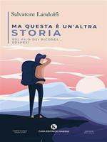 Ma questa è un'altra storia. sul filo dei ricordi... sospesi