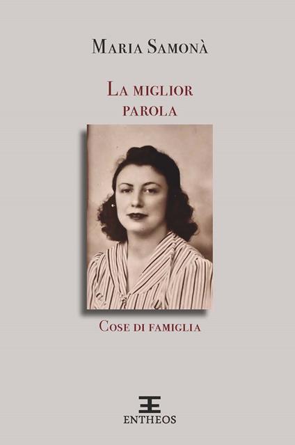 La miglior parola. Cose di famiglia - Maria Samonà - ebook