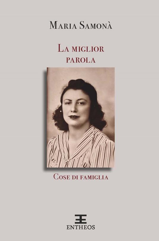 La miglior parola. Cose di famiglia - Maria Samonà - ebook