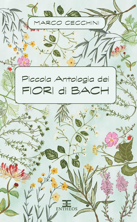 Piccola antologia dei fiori di Bach - Marco Cecchini - copertina