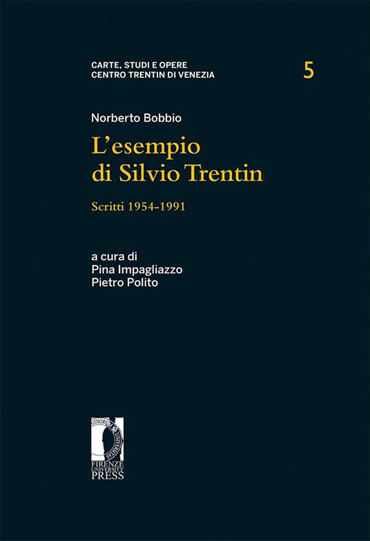 L' esempio di Silvio Trentin. Scritti 1954-1991 - Norberto Bobbio - copertina