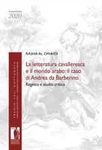 La letteratura cavalleresca e il mondo arabo: il caso di Andrea da Barberino. Regesto e studio critico