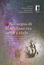 Nel segno di Magellano tra terra e cielo. Il viaggio nelle arti umanistiche e scientifiche di lingua portoghese e di altre culture europee in un'ottica interculturale