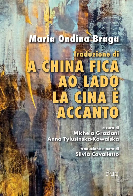 Traduzione di «A China fica ao lado»/«La Cina è accanto» - Maria Ondina Braga - copertina