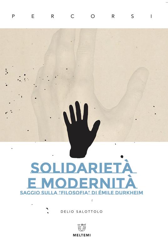 Solidarietà e modernità. Saggio sulla «filosofia» di Émile Durkheim - Delio Salottolo - ebook