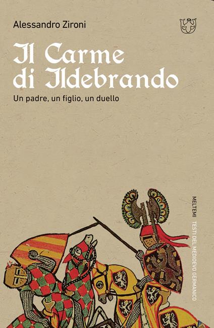 Il carme di Ildebrando. Un padre, un figlio, un duello - Alessandro Zironi - copertina