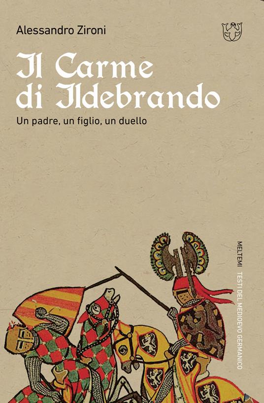 Il carme di Ildebrando. Un padre, un figlio, un duello - Alessandro Zironi - copertina