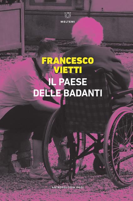 Il Paese delle badanti - Francesco Vietti - copertina