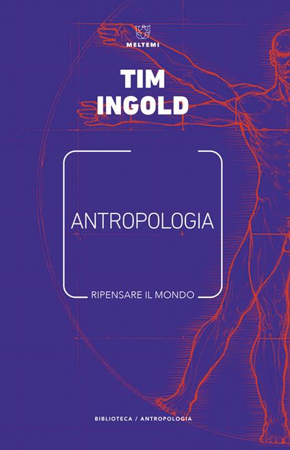 Antropologia. Ripensare il mondo - Tim Ingold - copertina