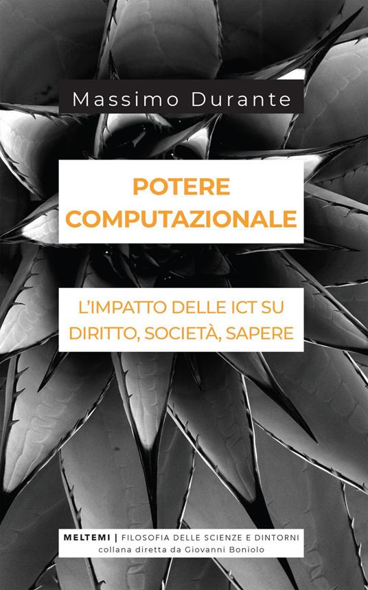 Potere computazionale. L'impatto delle ICT su diritto, società, sapere - Massimo Durante - ebook