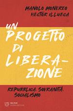 Un progetto di liberazione. Repubblica, sovranità, socialismo