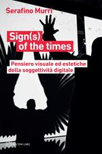 Sign(s) of the times. Pensiero visuale ed estetiche della soggettività digitale