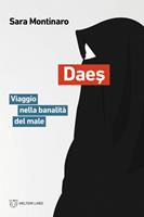 Daes. Viaggio nella banalità del male