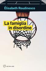 La famiglia in disordine