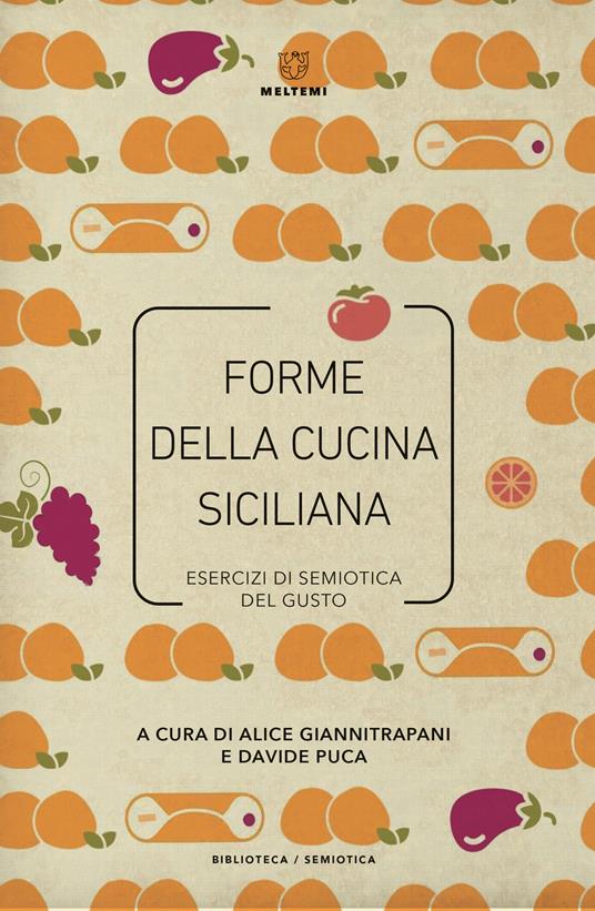 Forme della cucina siciliana. Esercizi di semiotica del gusto - copertina