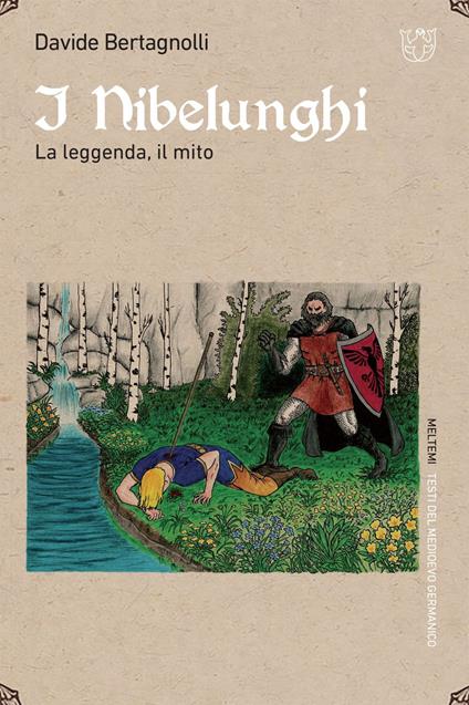 I Nibelunghi. La leggenda, il mito - Davide Bertagnolli - ebook