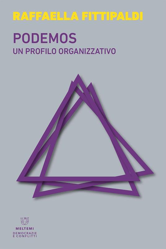 Podemos. Un profilo organizzativo - Raffaella Fittipaldi - copertina
