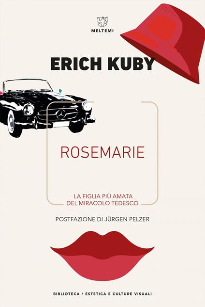 Rosemarie. La figlia più amata del miracolo tedesco - Erich Kuby,Luca Lamberti,Alessandra Luise - ebook