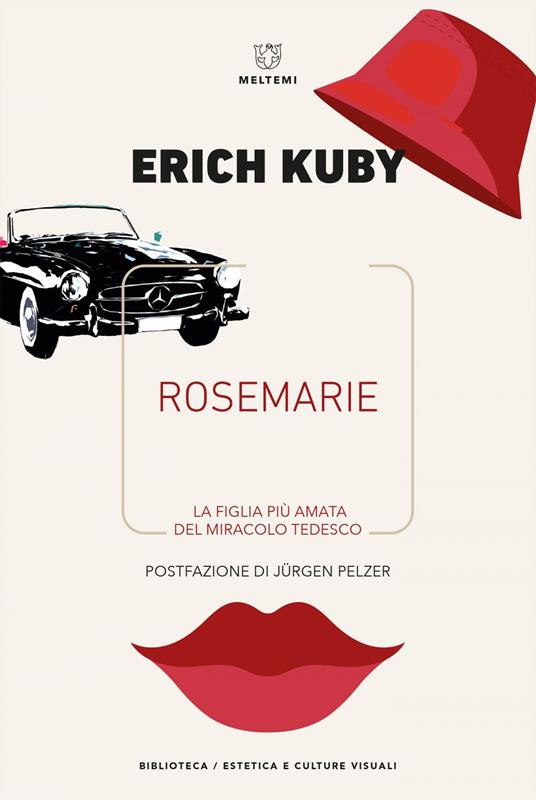 Rosemarie. La figlia più amata del miracolo tedesco - Erich Kuby,Luca Lamberti,Alessandra Luise - ebook