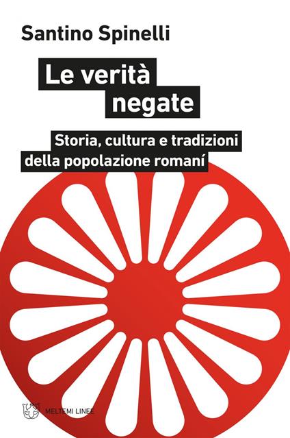 Le verità negate. Storia, cultura e tradizioni della popolazione romaní - Santino Spinelli - ebook