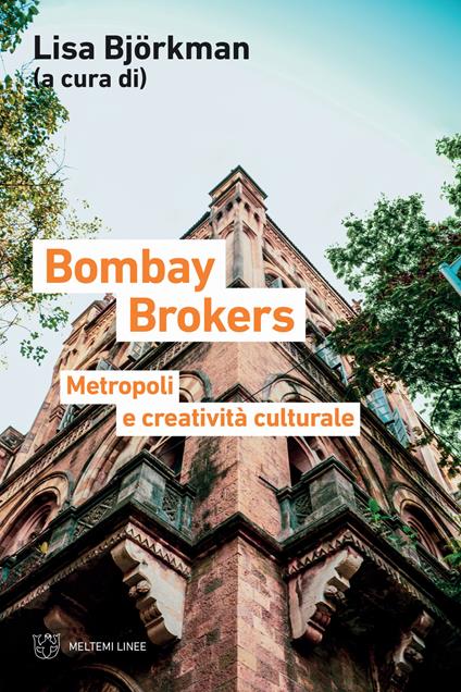 Bombay brokers. Metropoli e creatività culturali - copertina