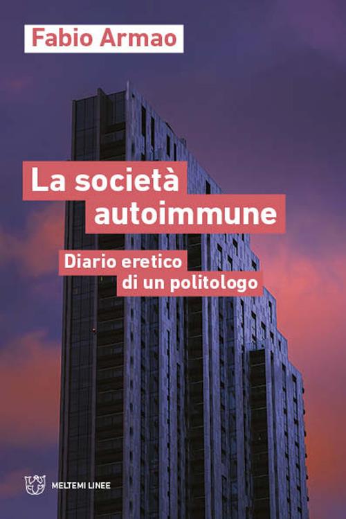 La società autoimmune. Appunti eretici di un politologo - Fabio Armao - copertina