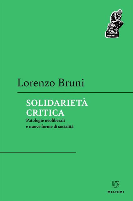 Solidarietà critica. Patologie neoliberali e nuove forme di socialità - Lorenzo Bruni - ebook