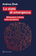 Lo stato di emergenza. Riflessioni critiche sulla pandemia