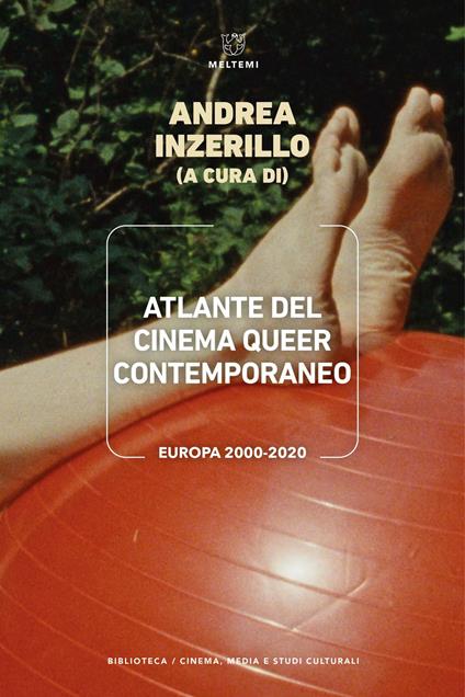 Atlante del cinema queer contemporaneo. Europa 2000-2020 - copertina