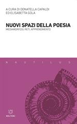Nuovi spazi della poesia. Mediamorfosi, reti, apprendimento