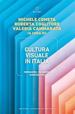 Cultura visuale in Italia. Immagini, sguardi, dispositivi
