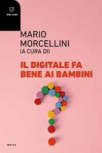 Libro Il digitale fa bene ai bambini? 