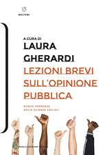 Lezioni brevi sull'opinione pubblica. Nuove tendenze nelle scienze sociali