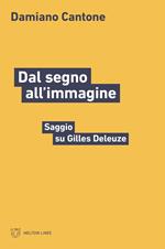 Dal segno all'immagine. Saggio su Gilles Deleuze