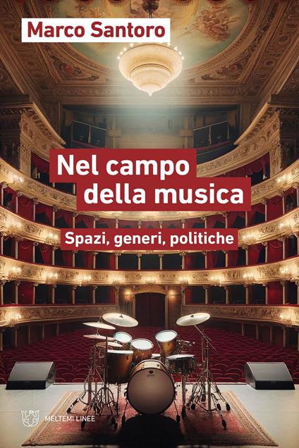Nel campo della musica. Spazi, generi, politiche - Marco Santoro - copertina