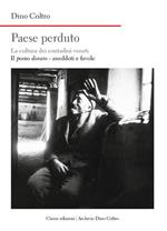 Paese perduto. La cultura dei contadini veneti. Vol. 4: Il pomo doraro. Aneddoti e favole.