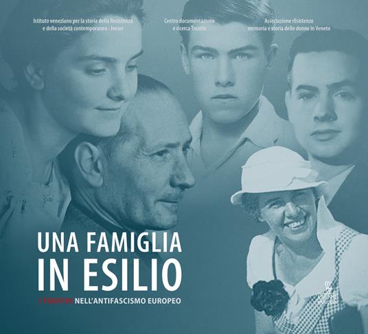 Una famiglia in esilio. I Trentin nell’antifascismo europeo - copertina