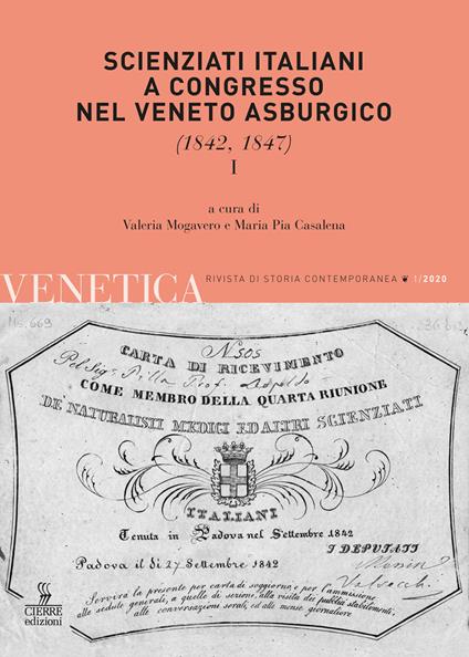 Venetica. Annuario di storia delle Venezie in età contemporanea (2020). Vol. 1: Scienziati italiani a congresso nel Veneto asburgico. (1842, 1847). - copertina
