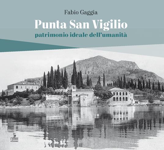Punta San Vigilio. Patrimonio ideale dell’umanità - Fabio Gaggia - copertina