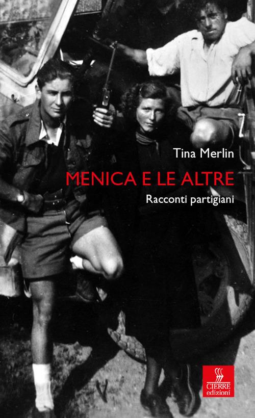 Menica e le altre. Racconti partigiani - Tina Merlin - ebook
