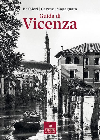 Guida di Vicenza. Ediz. anastatica - Franco Barbieri,Renato Cevese,Licisco Magagnato - copertina