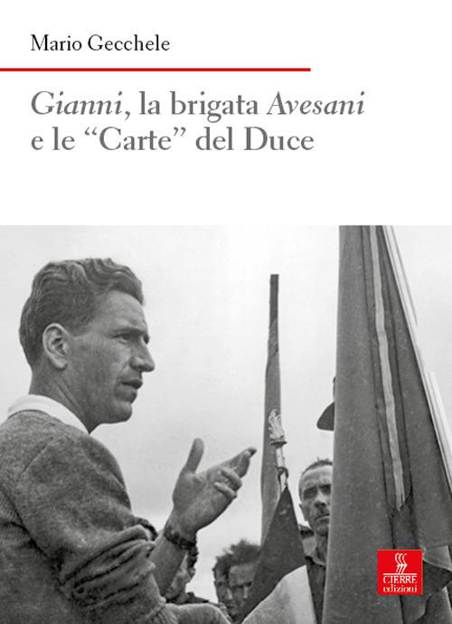 Gianni, la brigata Avesani e le «Carte» del Duce - Mario Gecchele - copertina