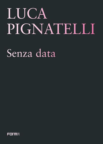 Luca Pignatelli. Senza data. Ediz. inglese - copertina