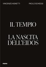 Il tempio. La nascita dell'Eidos. Ediz. a colori