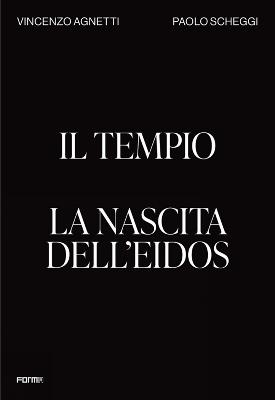 Il tempio. La nascita dell'Eidos. Ediz. inglese - Vincenzo Agnetti,Paolo Scheggi - copertina